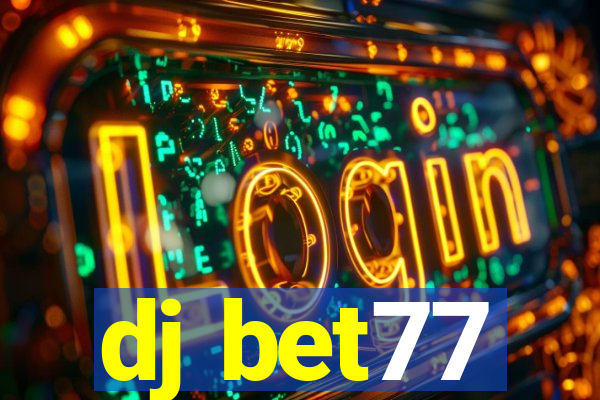 dj bet77